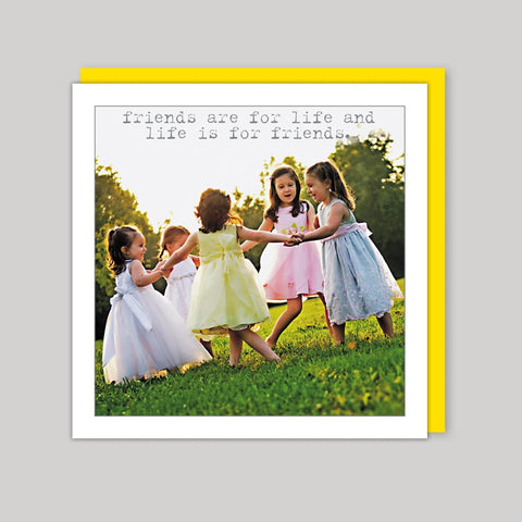 Life Is For Friends - Greeting Card